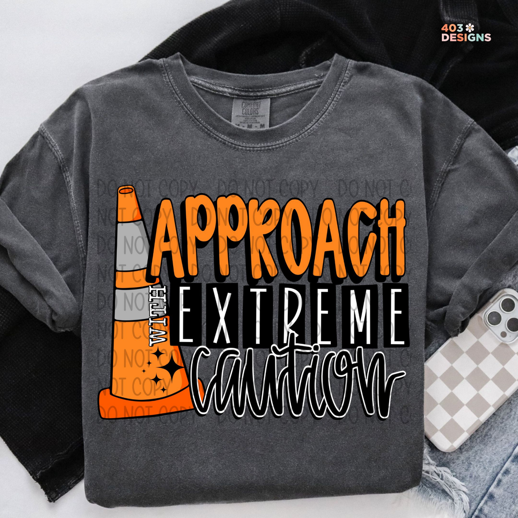 Approach With Caution DTF Transfer