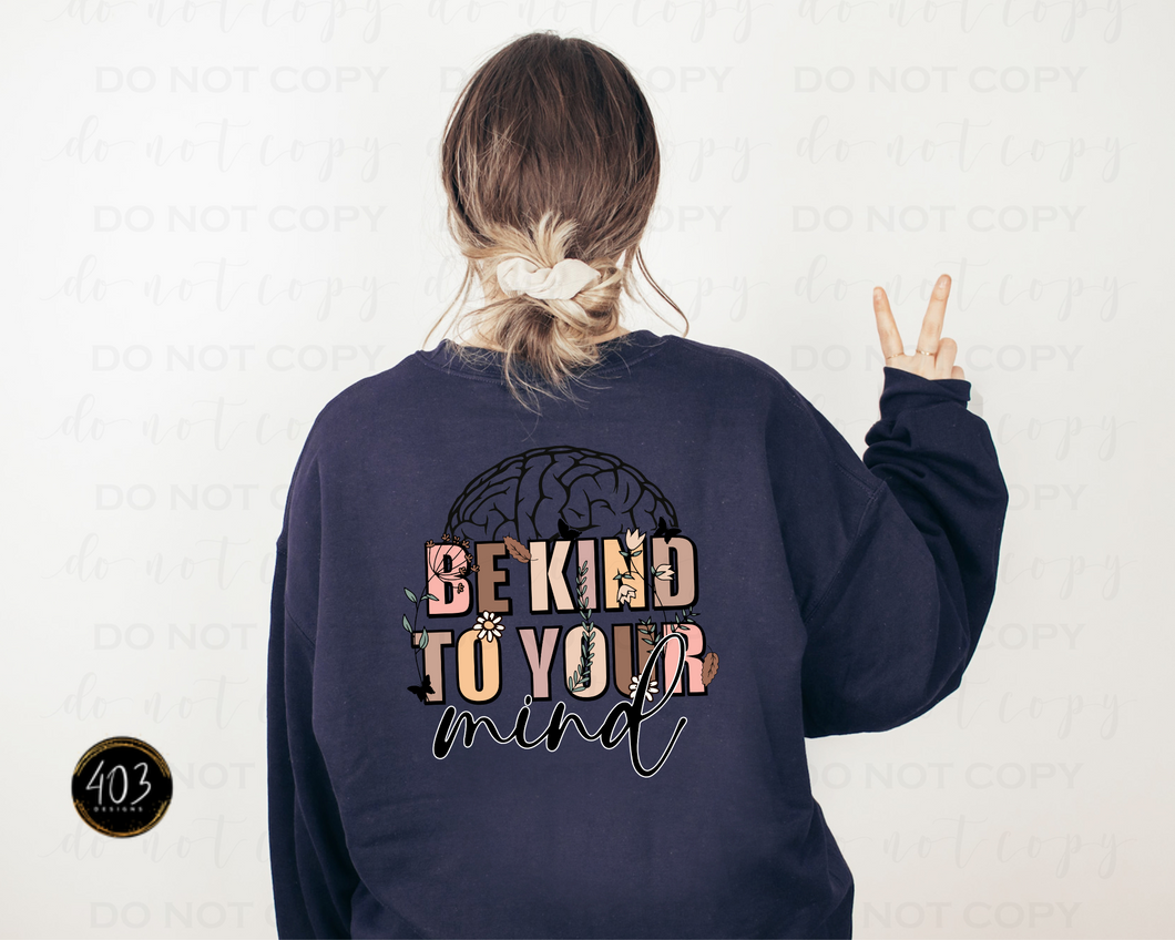 Be Kind To Your Mind DTF Transfer