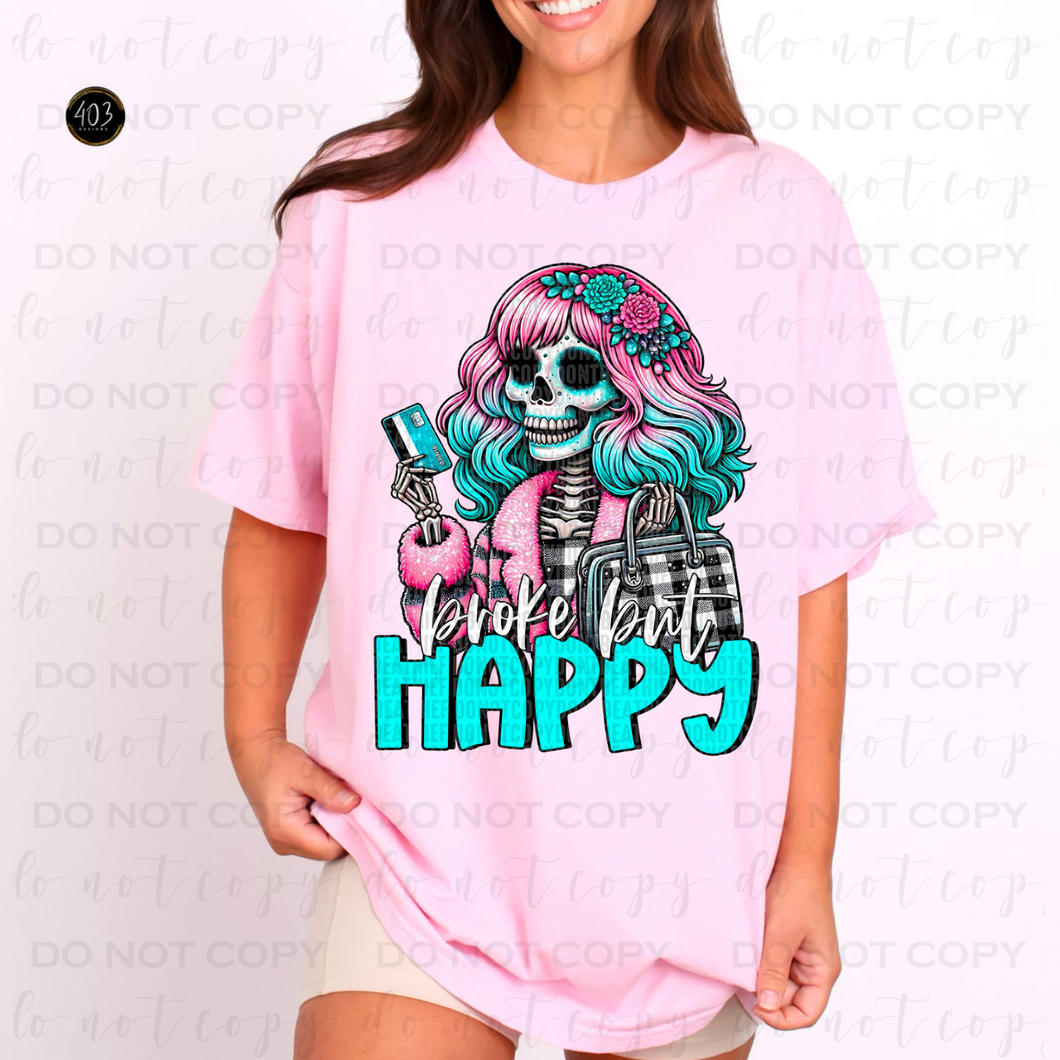 Broke But Happy DTF Transfer