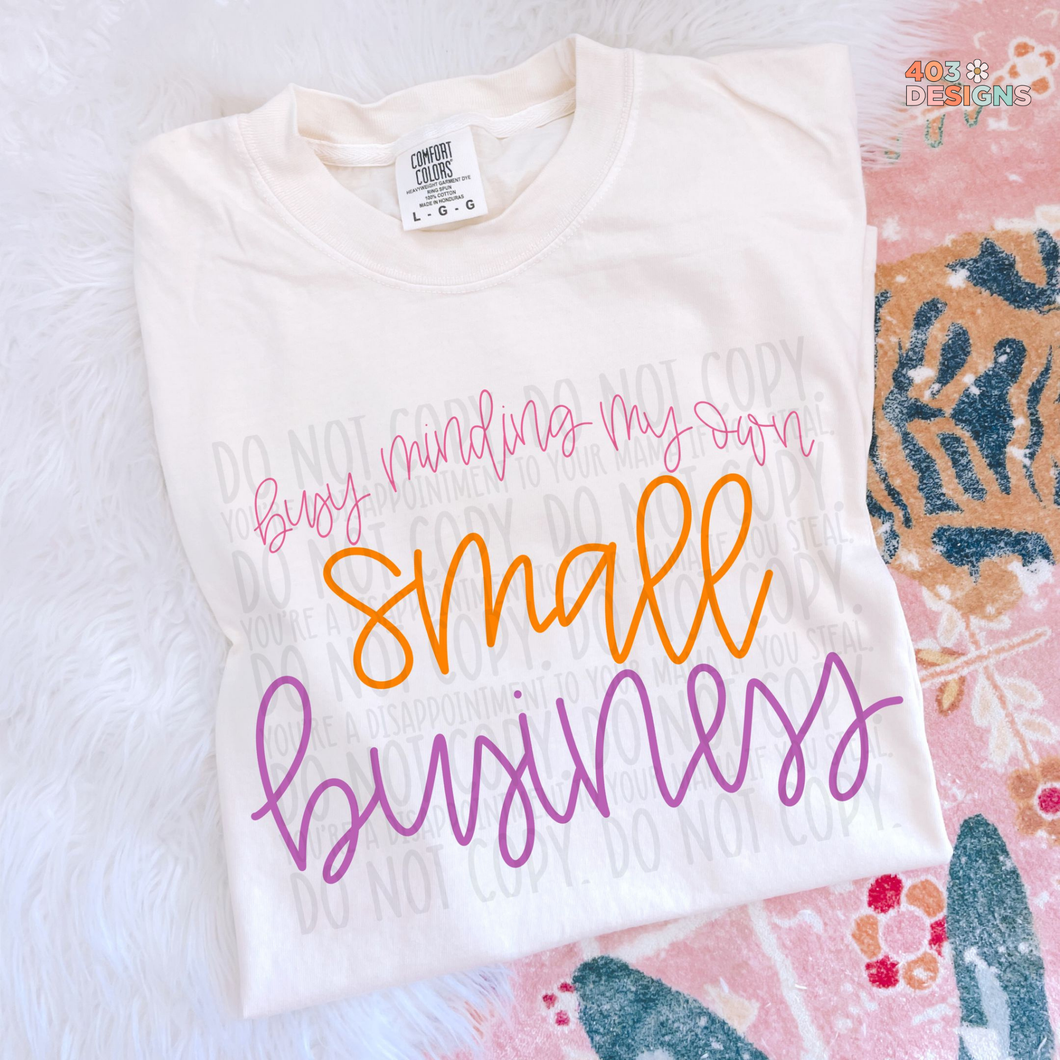 Busy Minding My Own Small Business Bright DTF Transfer