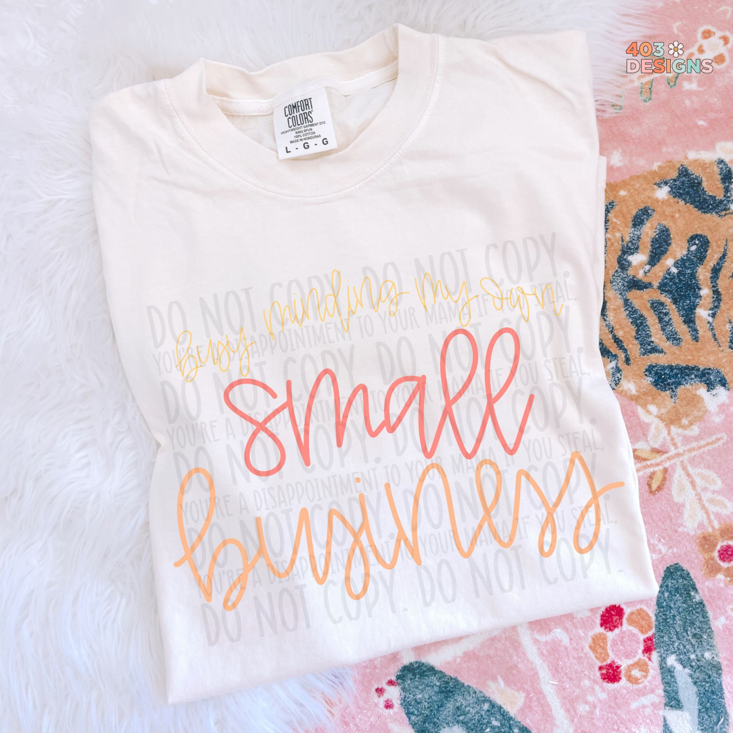 Busy Minding My Own Small Business Spring DTF Transfer