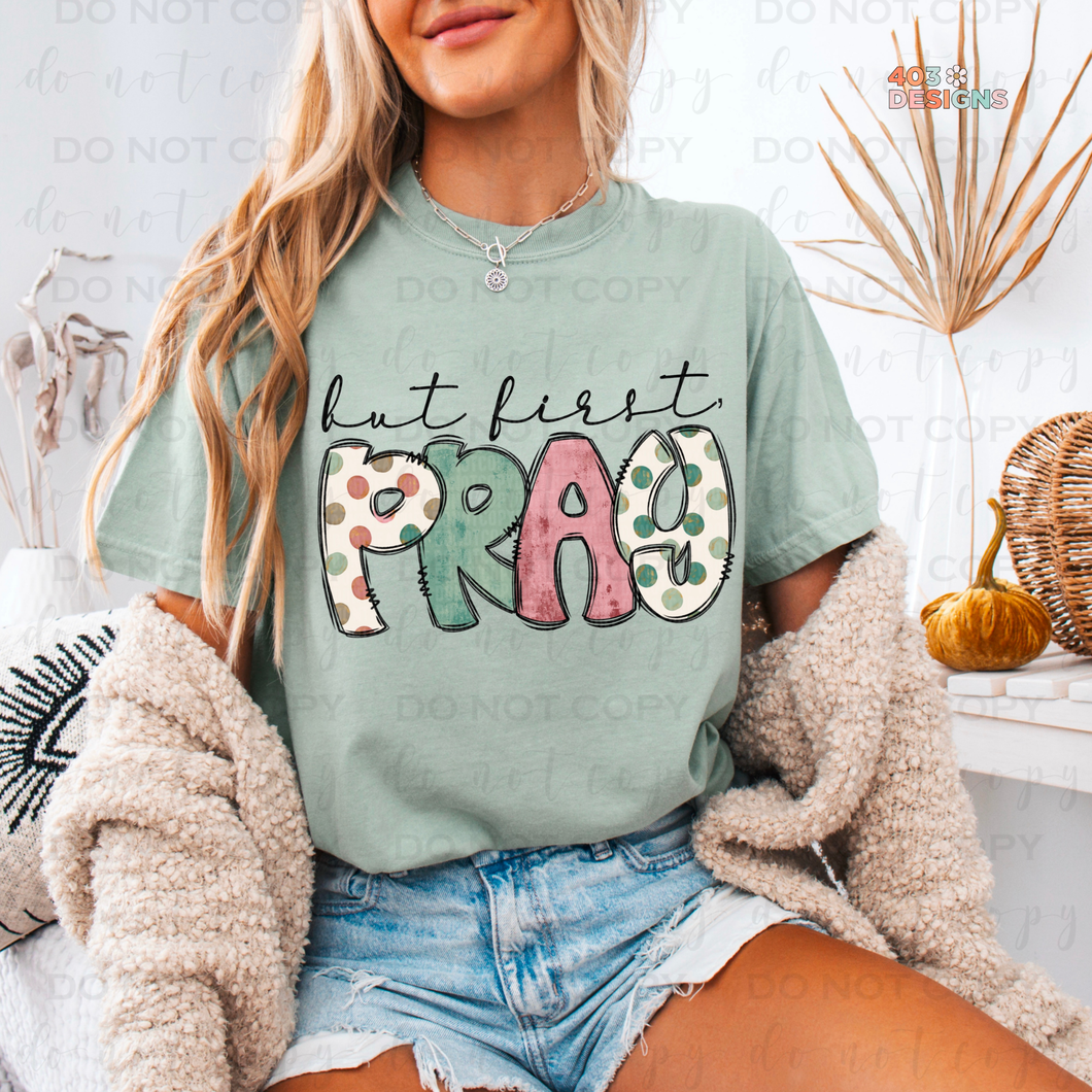 But First Pray No Flowers DTF Transfer