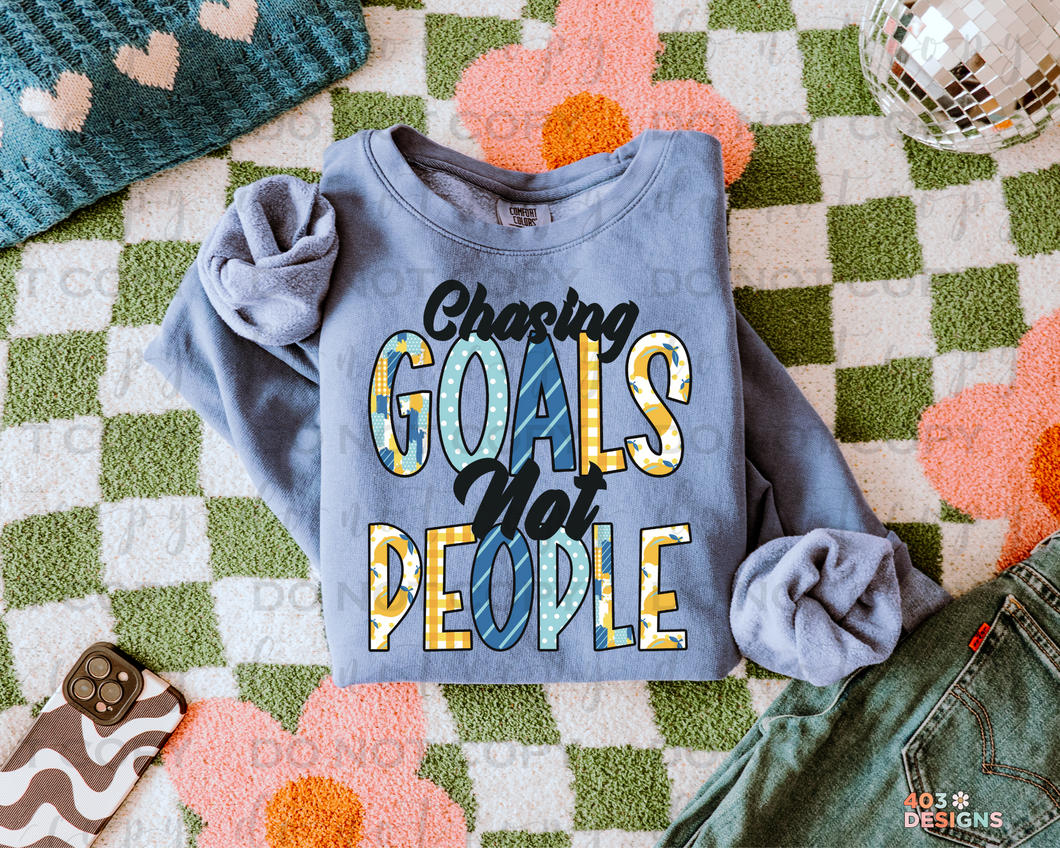 Chasing Goals Not People DTF Transfer