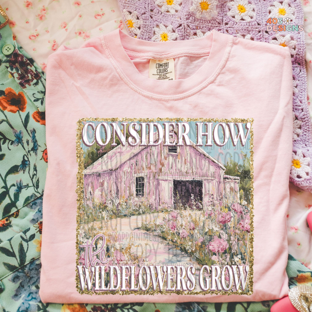 Consider How The Wildflowers Grow DTF Transfer