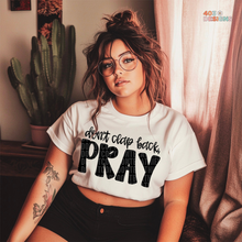 Load image into Gallery viewer, Don&#39;t Clap Back Pray DTF Transfer
