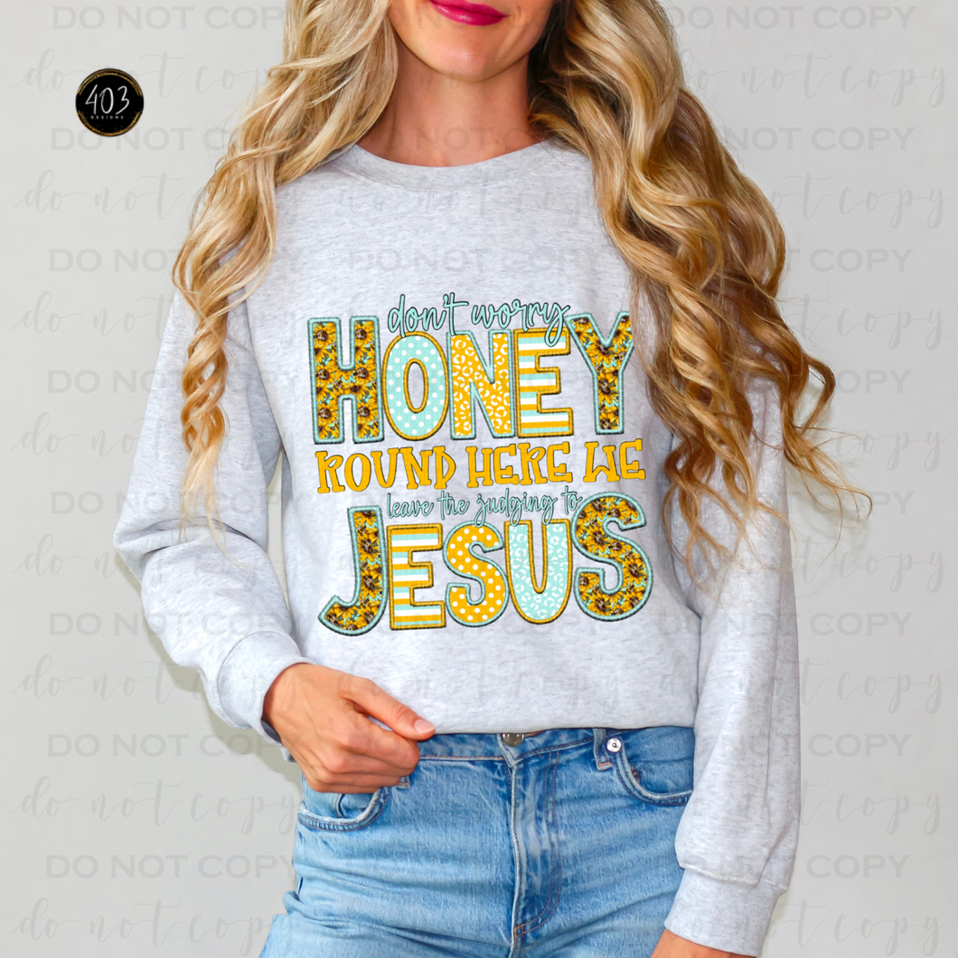 Don't Worry Honey DTF Transfer