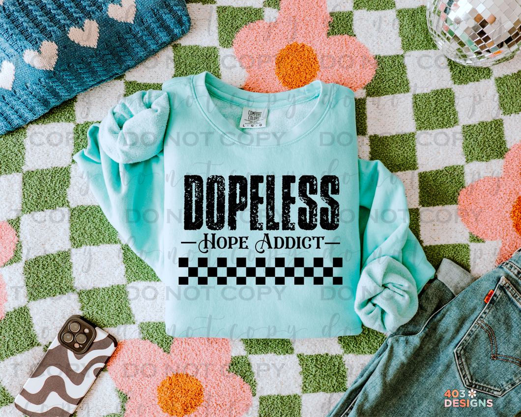 Dopeless Hope Addict DTF Transfer