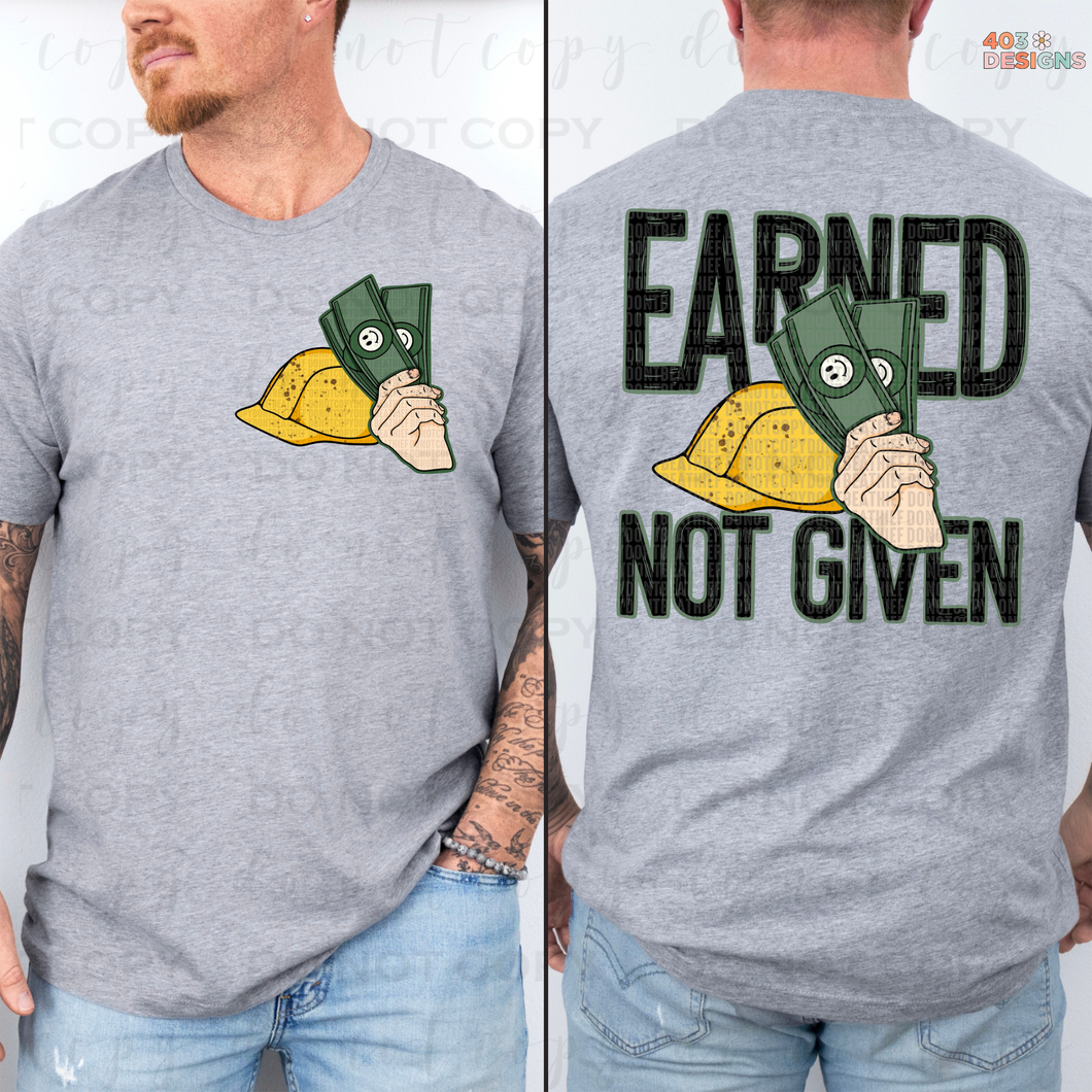 Earned Not Given DTF Transfer