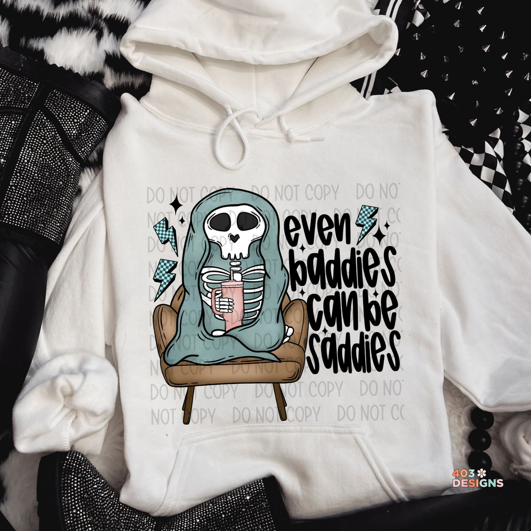 Even Baddies Can Be Saddies DTF Transfer