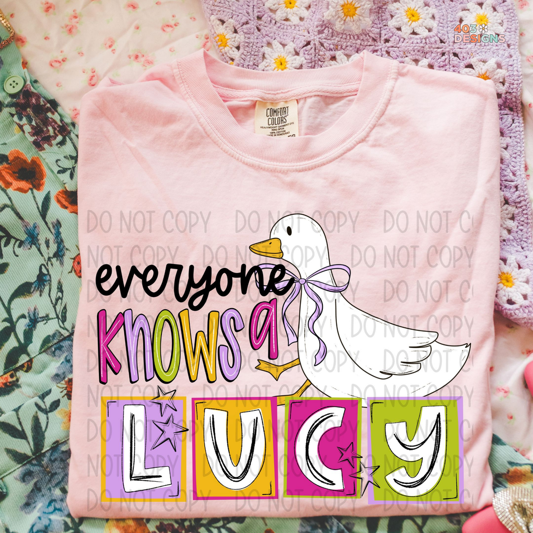 Everyone Knows A Lucy Goose DTF Transfer