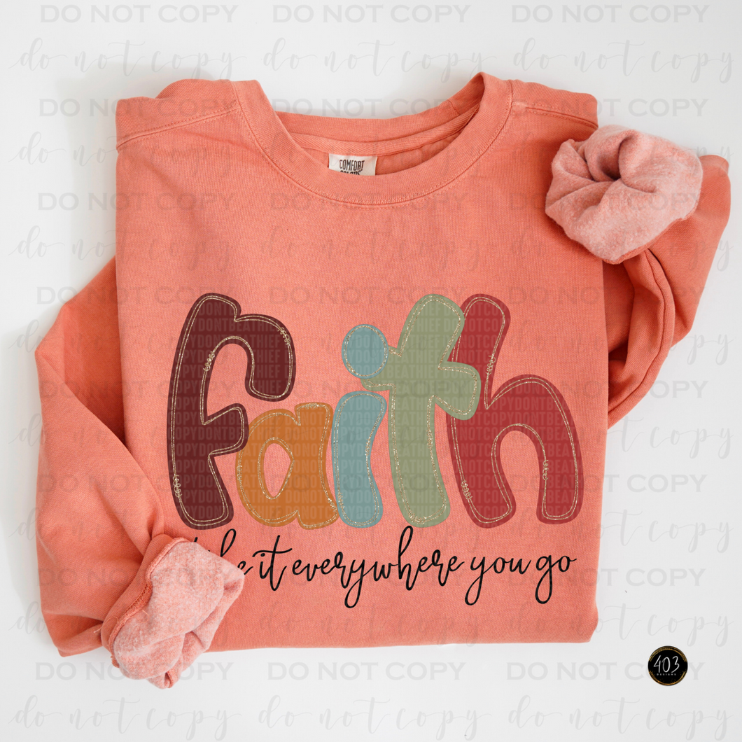 Faith Take It Everywhere DTF Transfer