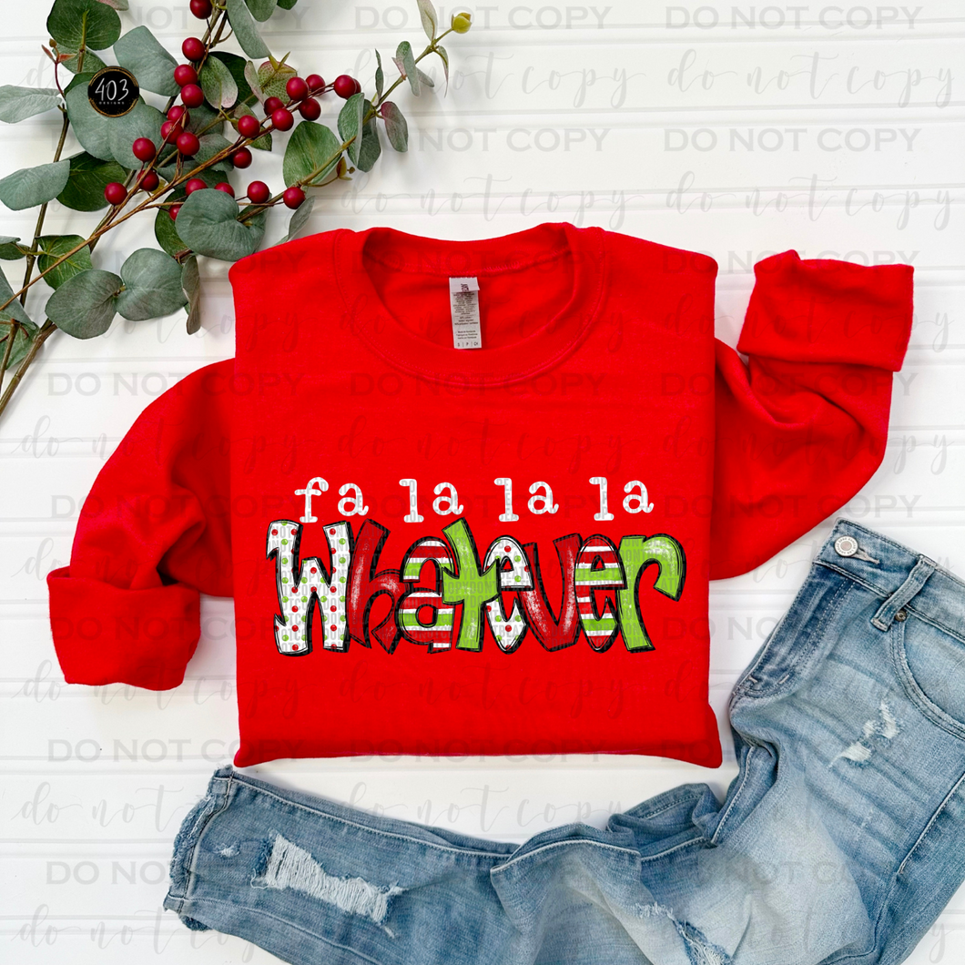 Fa La La Whatever DTF Transfer