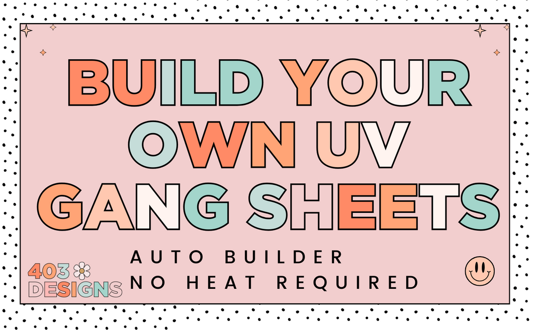 Build your own custom UV gang sheet (use our built in tool) - UV DTF Auto Builder