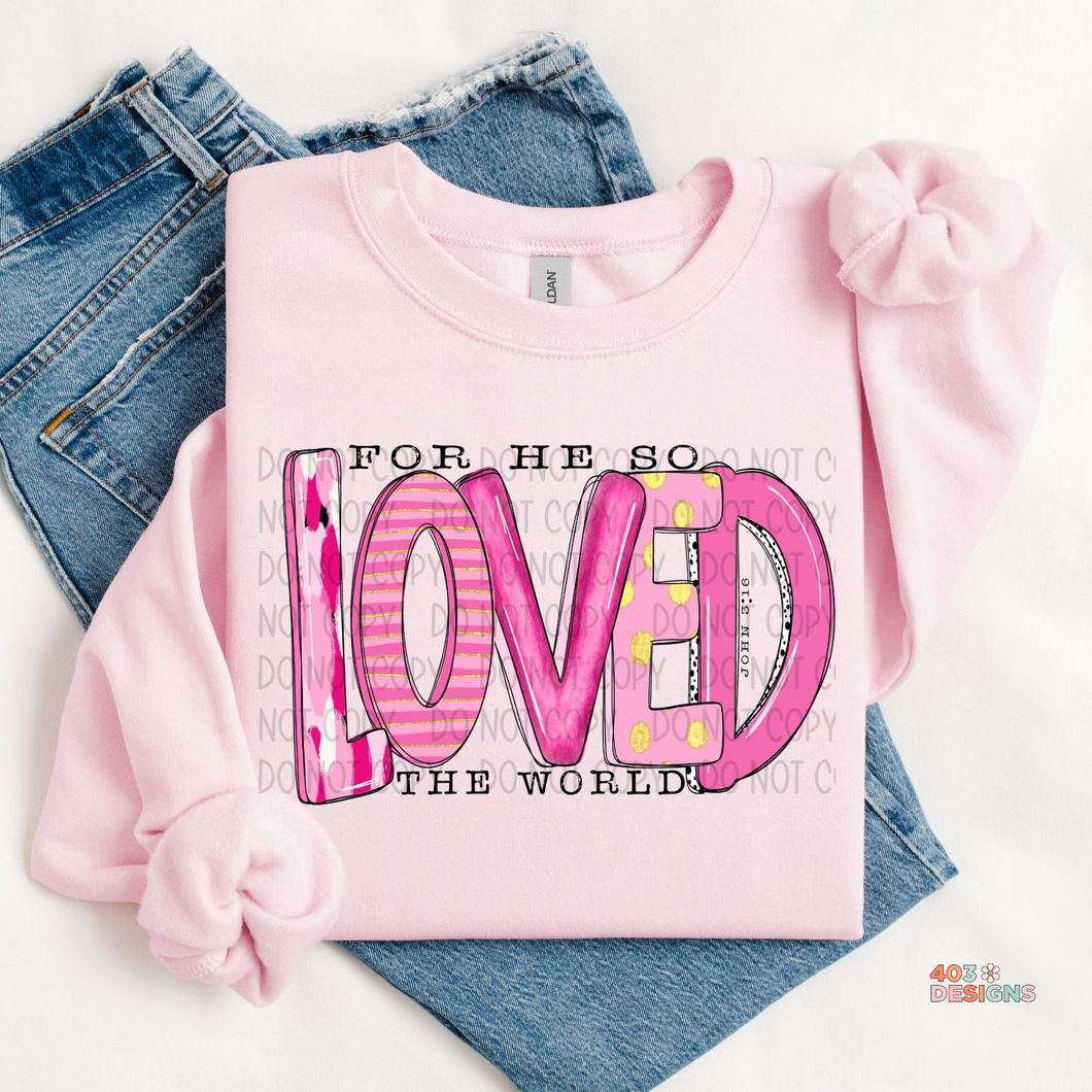 For He So Loved The World Valentine DTF Transfer