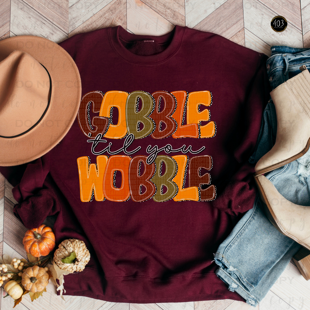 Gobble Til You Wobble DTF Transfer