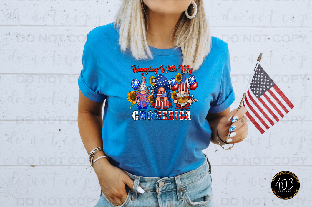 Hanging With My Gnomerica DTF Transfer