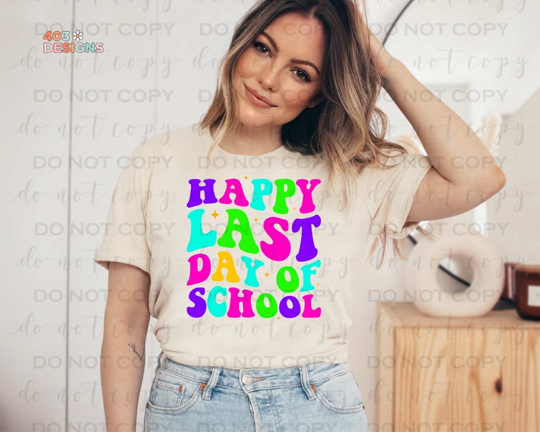 Happy Last Day Of School DTF Transfer