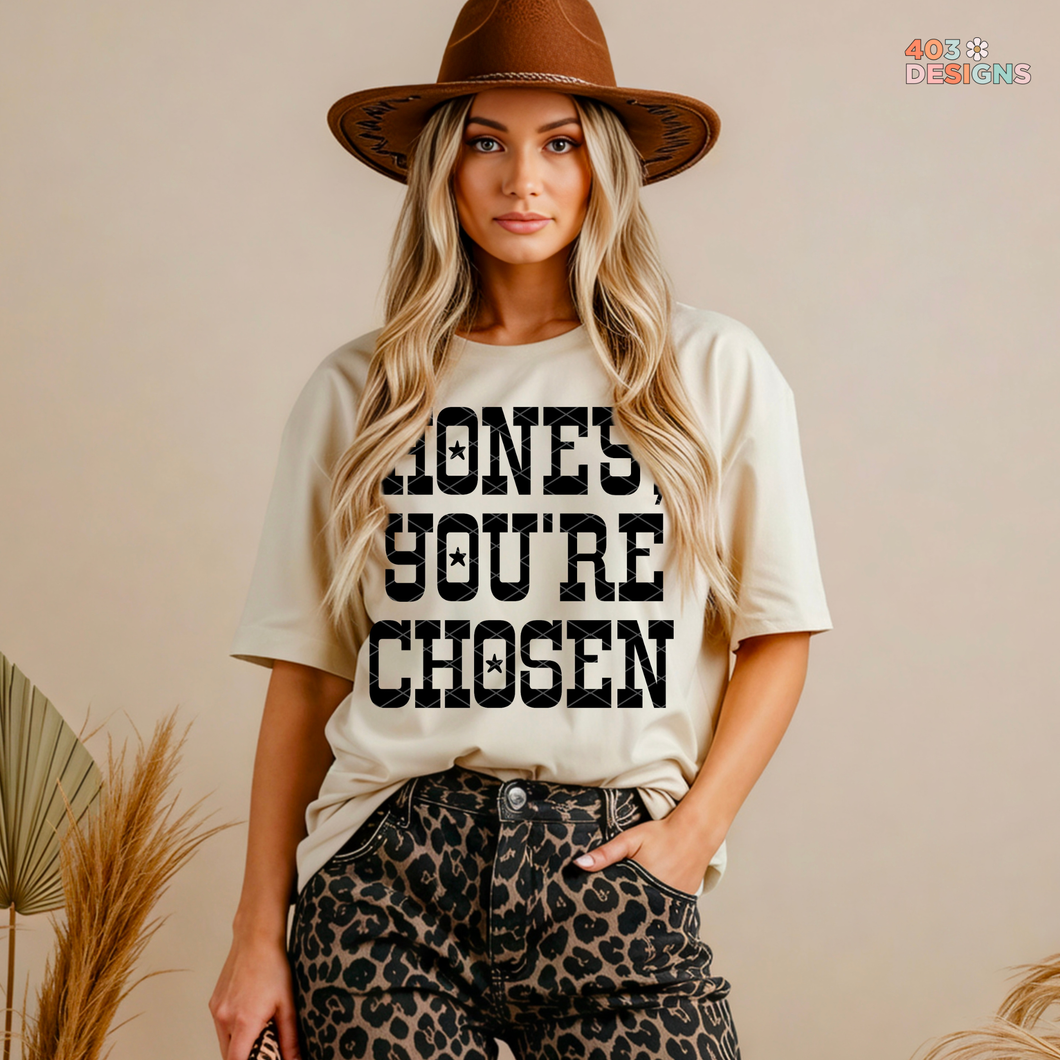 Honey You're Chosen DTF Transfer