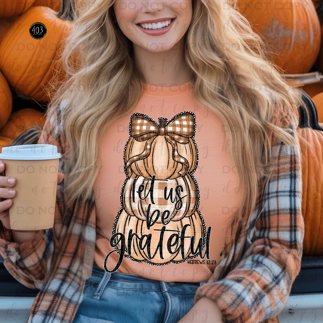 Let Us Be Grateful DTF Transfer