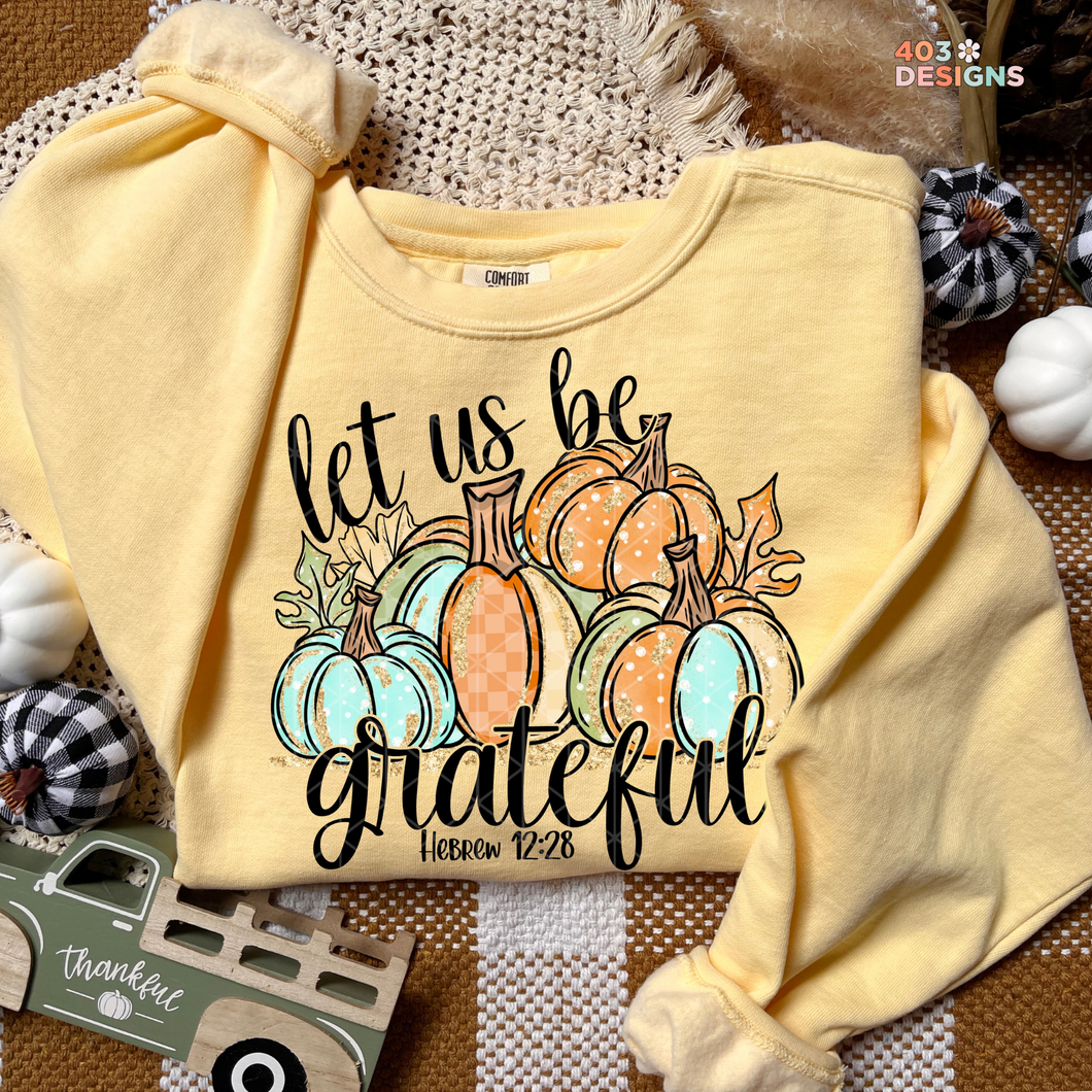 Let Us Be Grateful DTF Transfer