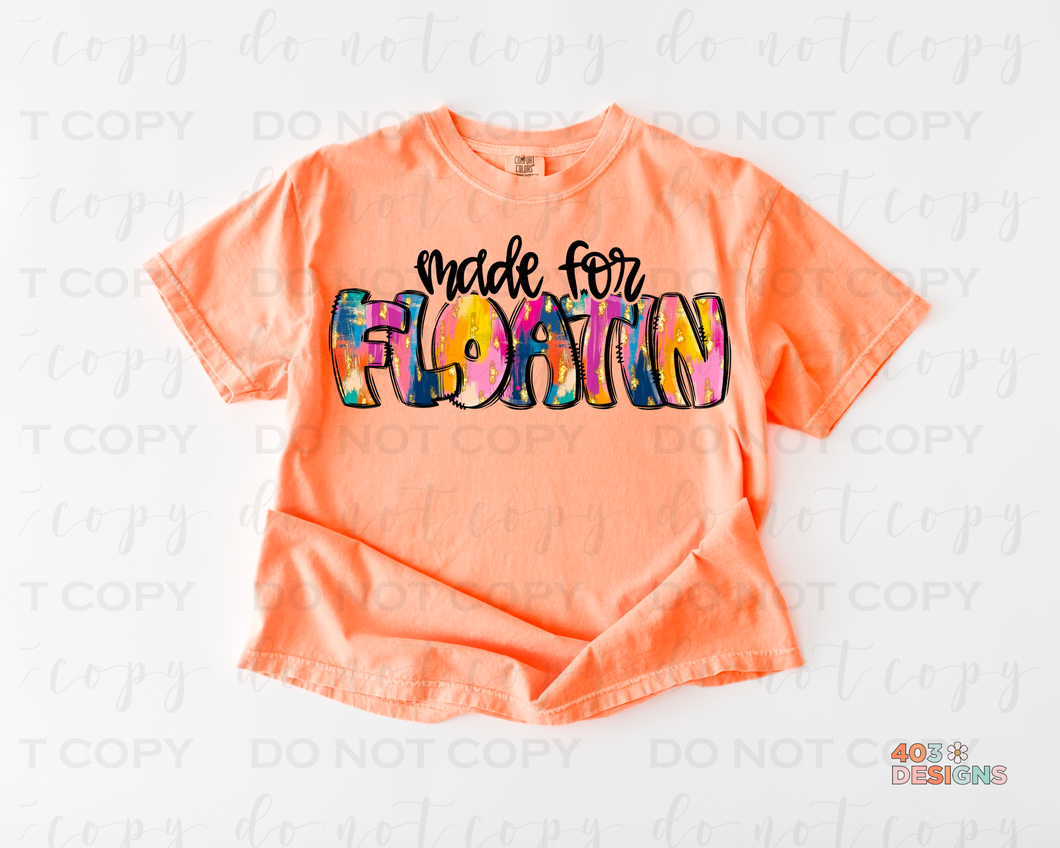 Made For Floatin DTF Transfer