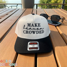Load image into Gallery viewer, Make Heaven Crowded Embroidered Trucker Hat
