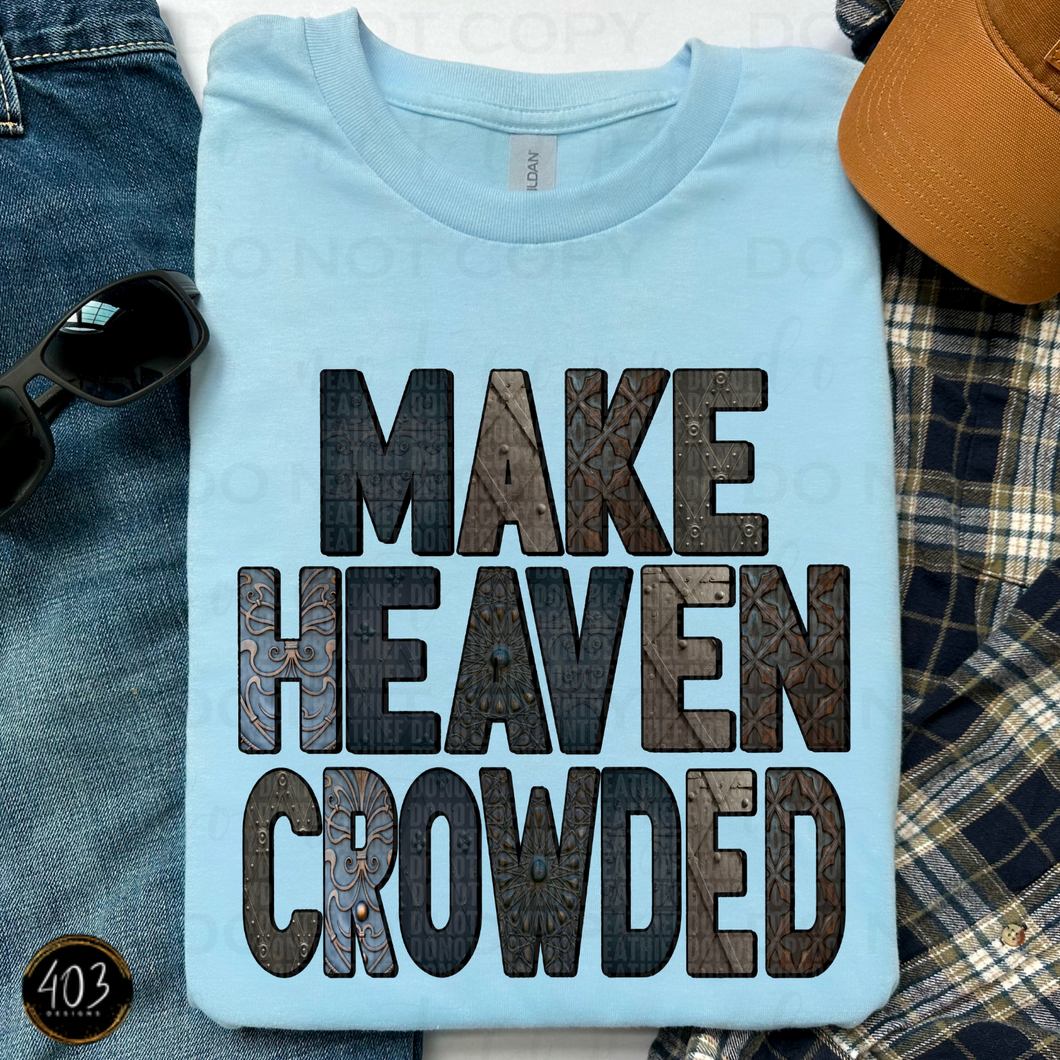 Make Heaven Crowded DTF Transfer