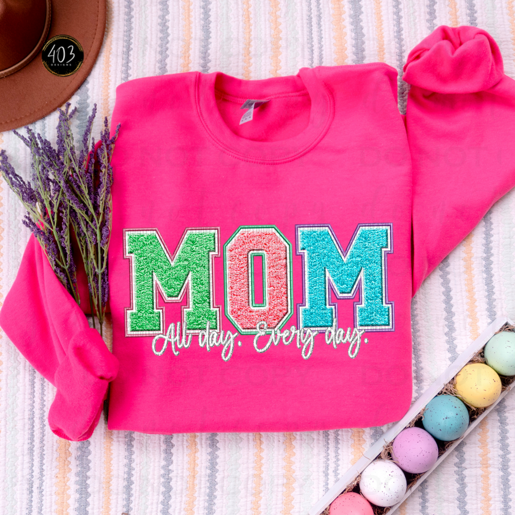 Mom All Day Everyday Faux Chenille DTF Transfer