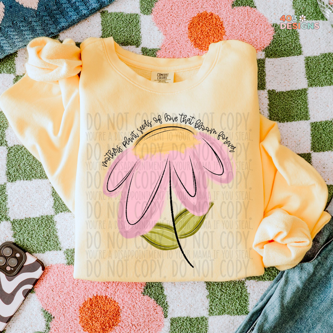 Mothers Plant Seeds Of Love DTF Transfer