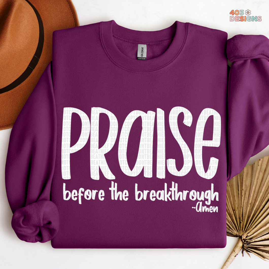 Praise Before The Breakthrough DTF Transfer