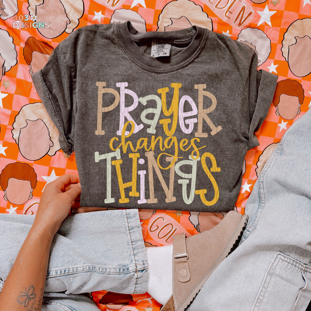 Prayer Changes Things DTF Transfer