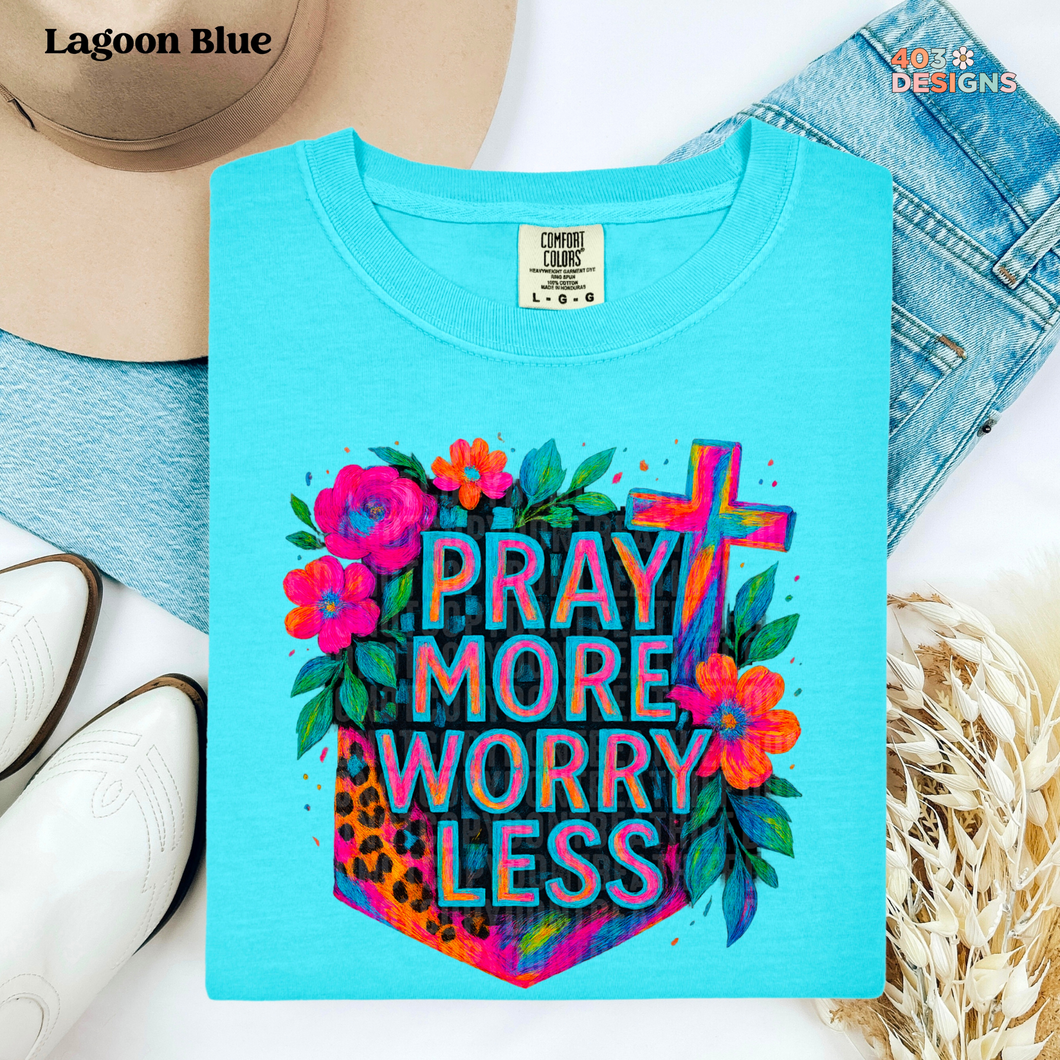 Pray More Worry Less DTF Transfer