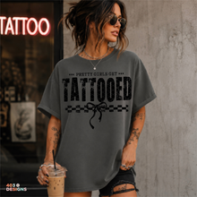 Load image into Gallery viewer, Pretty Girls Get Tattooed DTF Transfer

