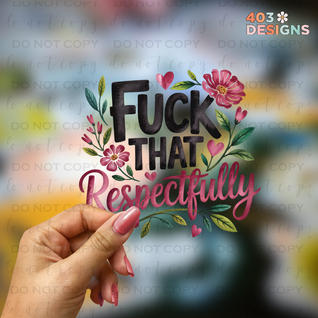 Respectfully UV Sticker