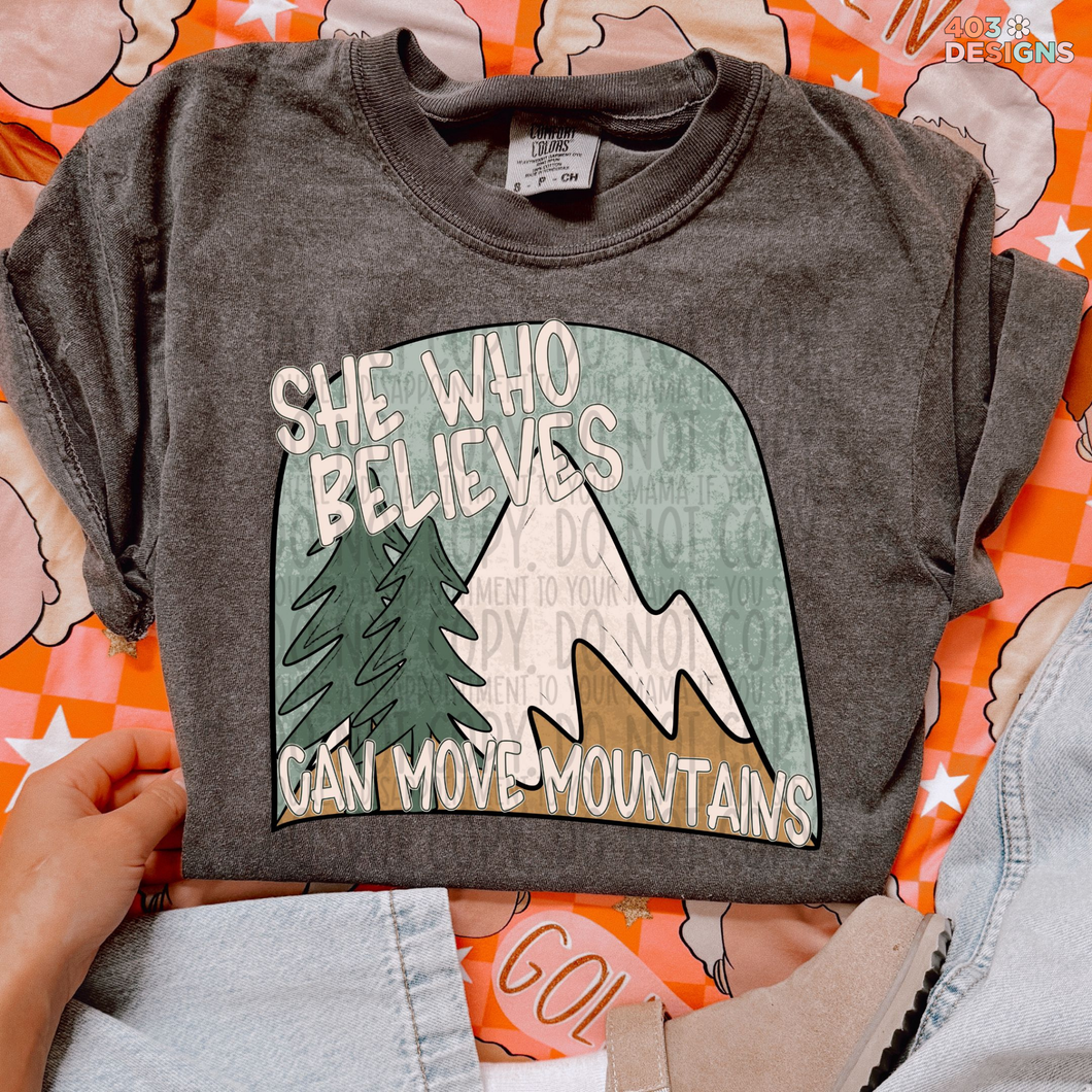 She Who Believes Can Move Mountains DTF Transfer