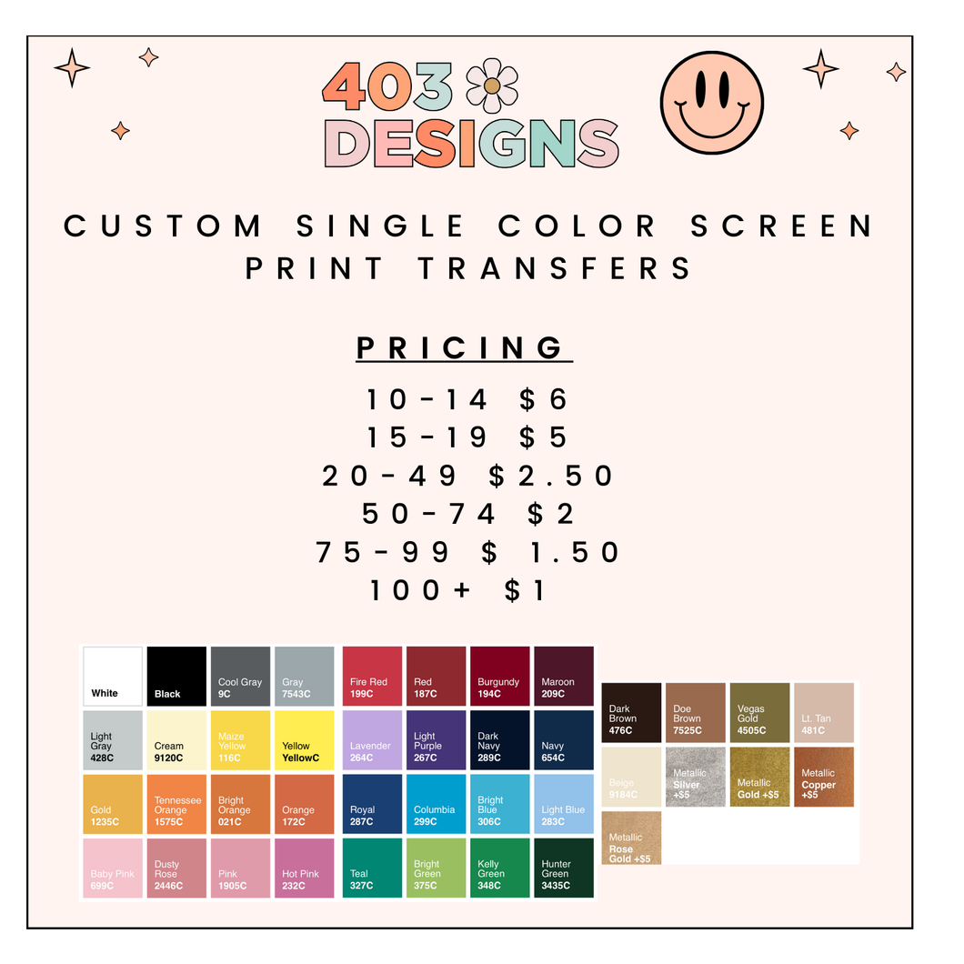 Custom Screen Print Transfer Single Color
