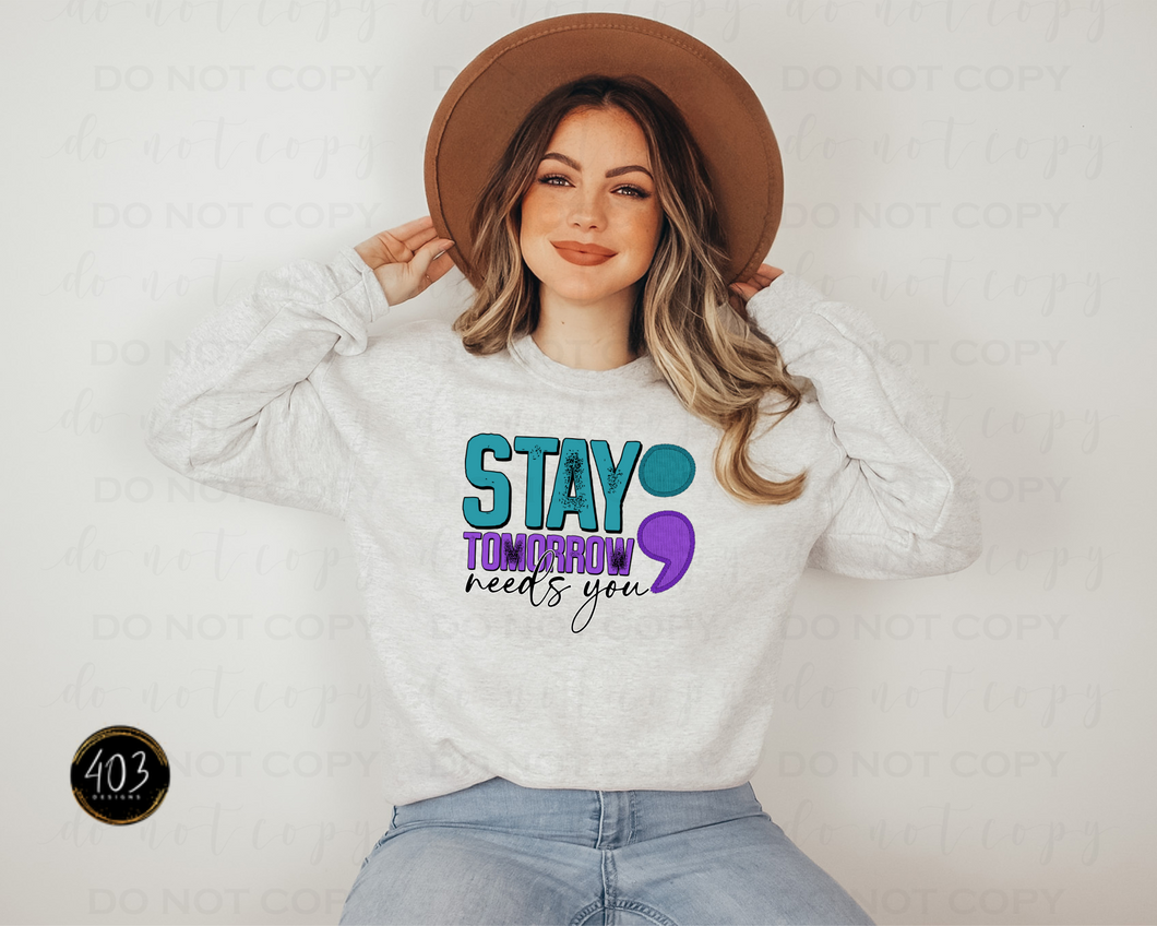 Stay Tomorrow Needs You Faux Embroidery DTF Transfer