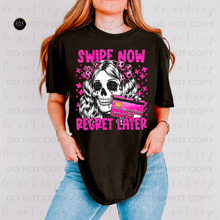Load image into Gallery viewer, Swipe Now Regret Later DTF Transfer
