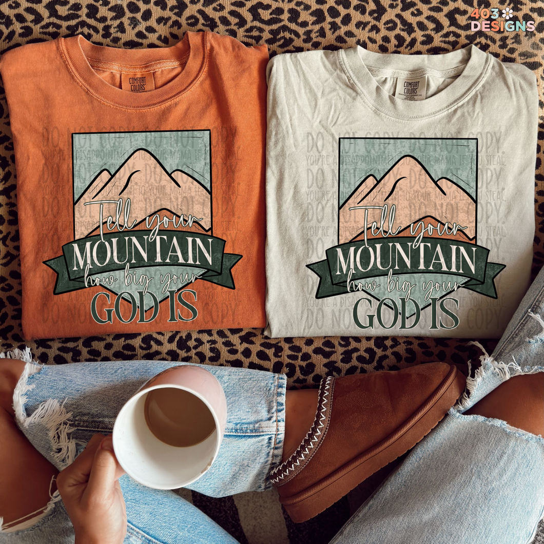 Tell Your Mountain DTF Transfer