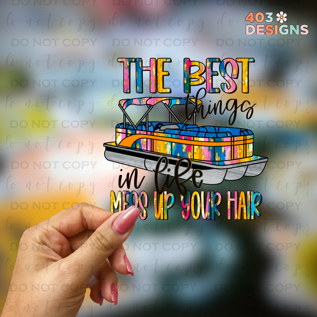The Best Things In Life Pontoon UV Sticker