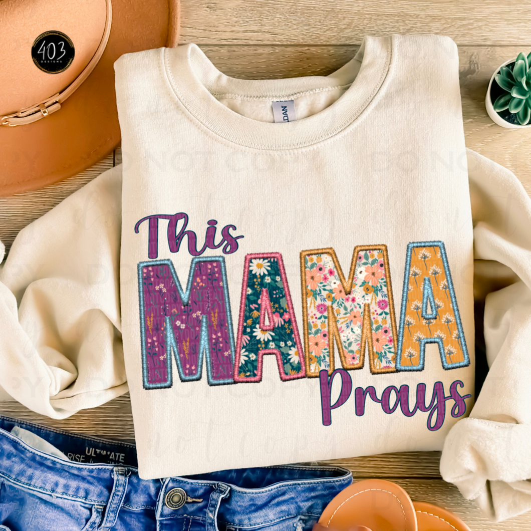 This Mama Prays Faux Embroidery DTF Transfer