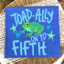 Load image into Gallery viewer, Toad-ally On To DTF Transfer

