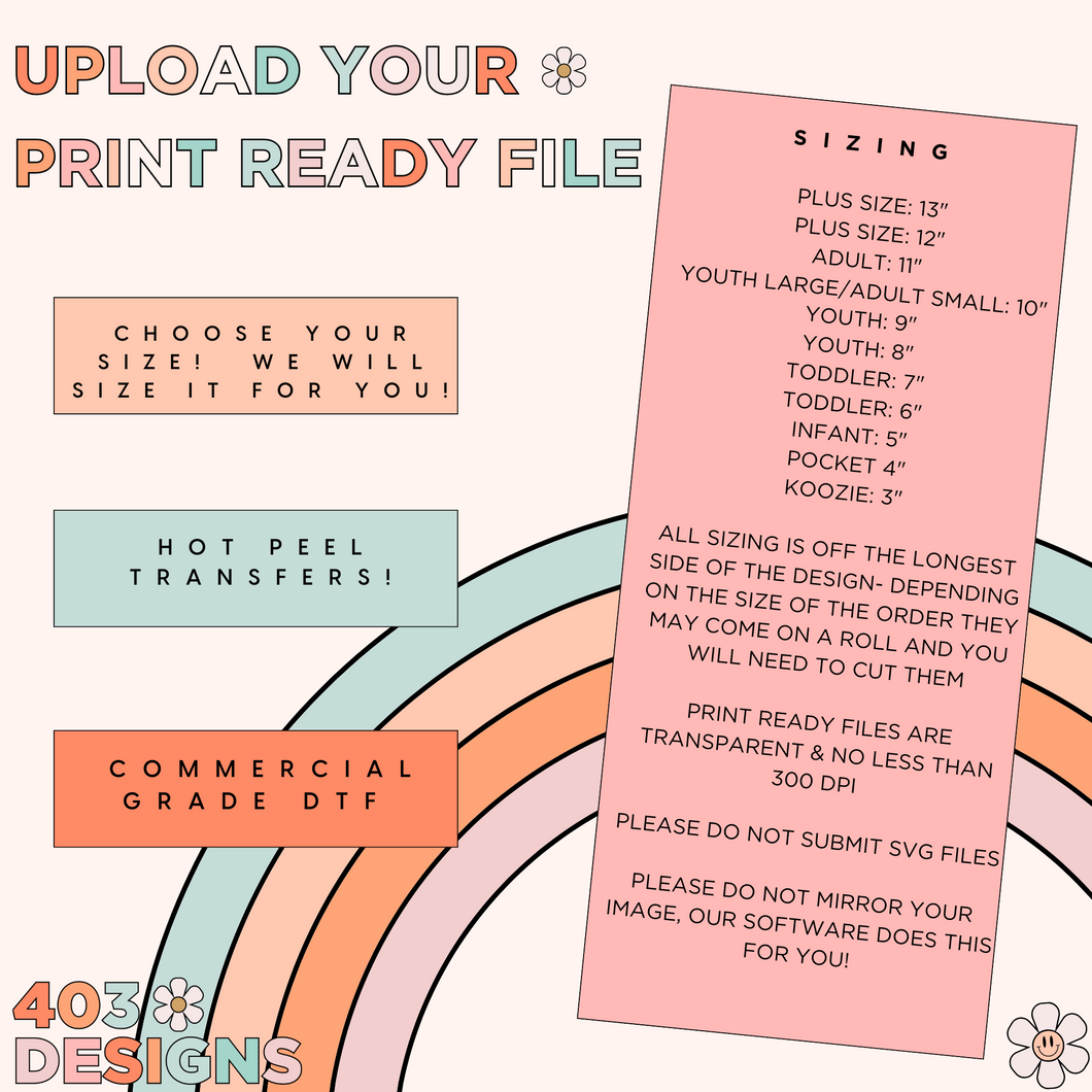 Upload Your Print Ready File- Custom DTF Transfer