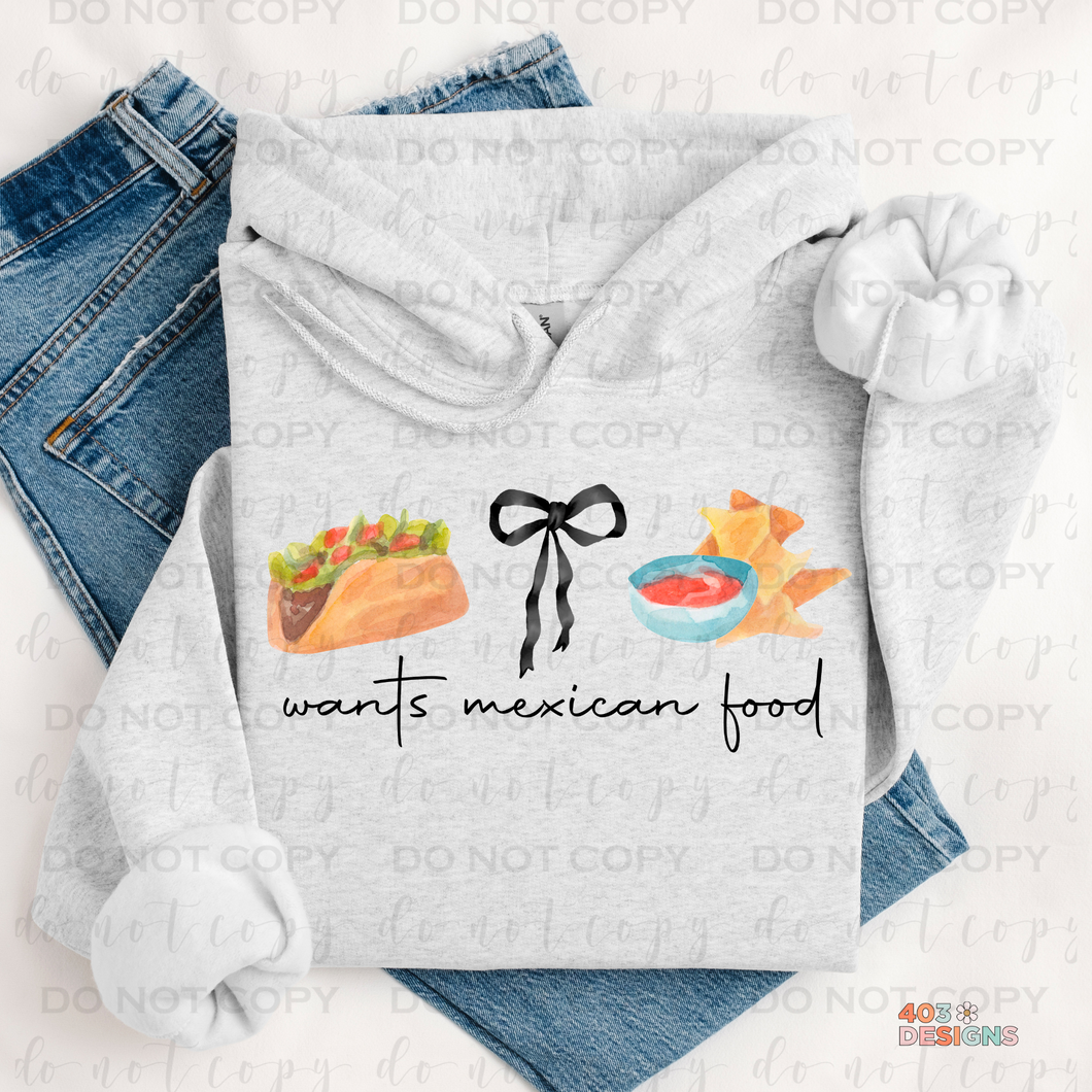 Wants Mexican Food DTF Transfer