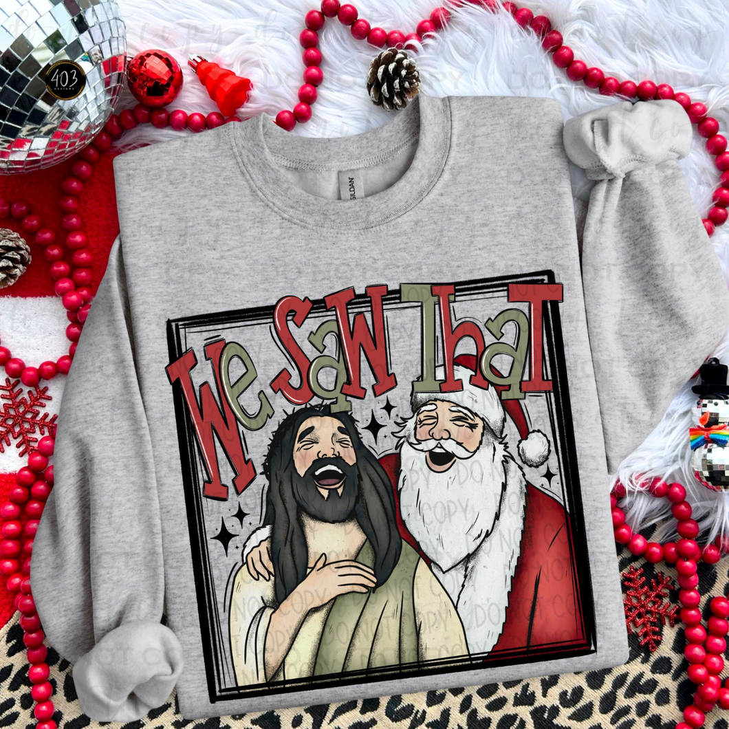 We Saw That Jesus & Santa DTF Transfer