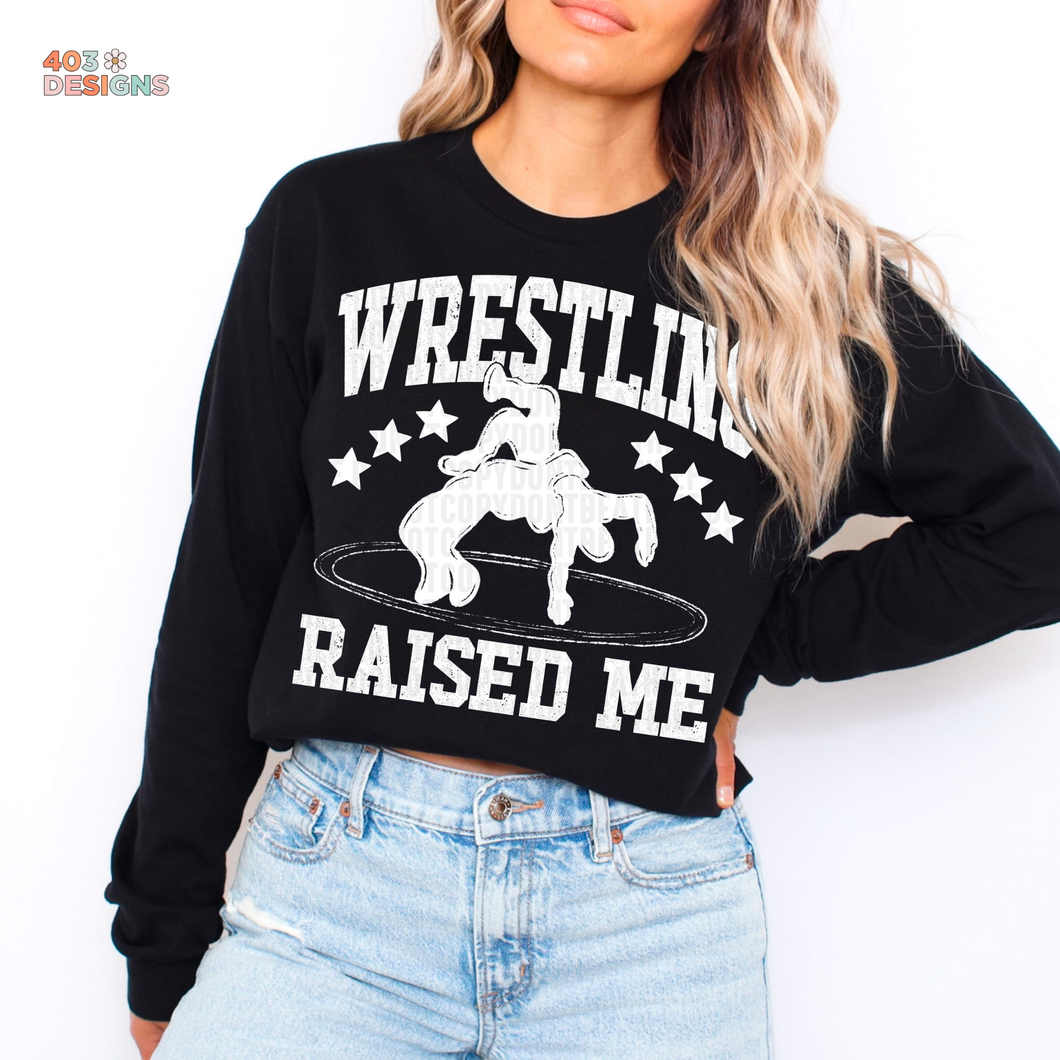 Wrestling Raised Me DTF Transfer