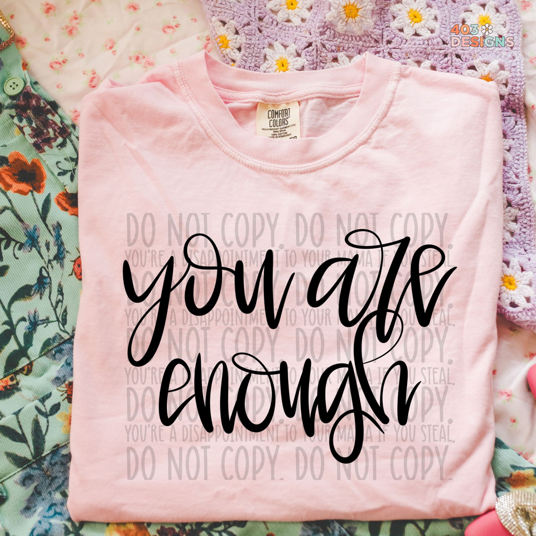 You Are Enough DTF Transfer