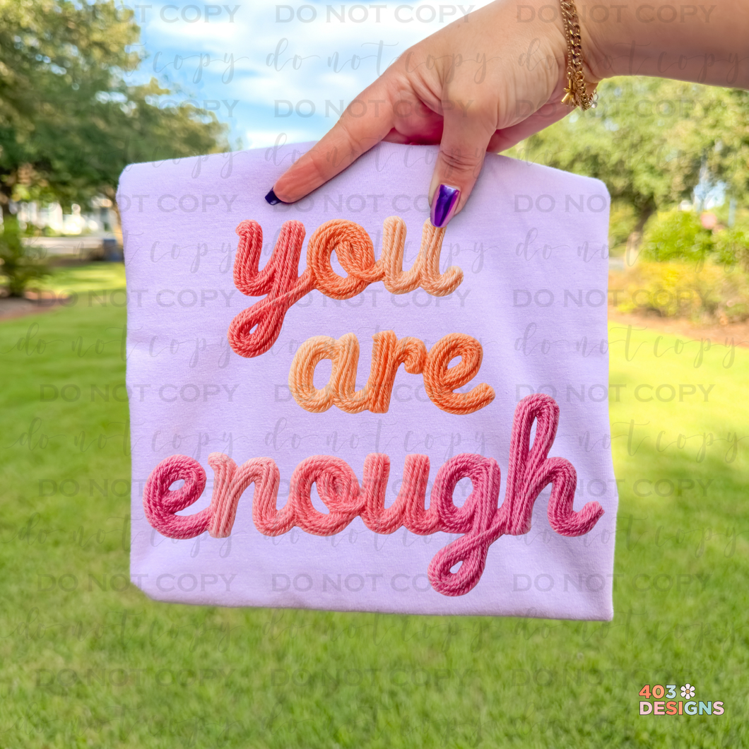 You Are Enough Faux Yarn DTF Transfer