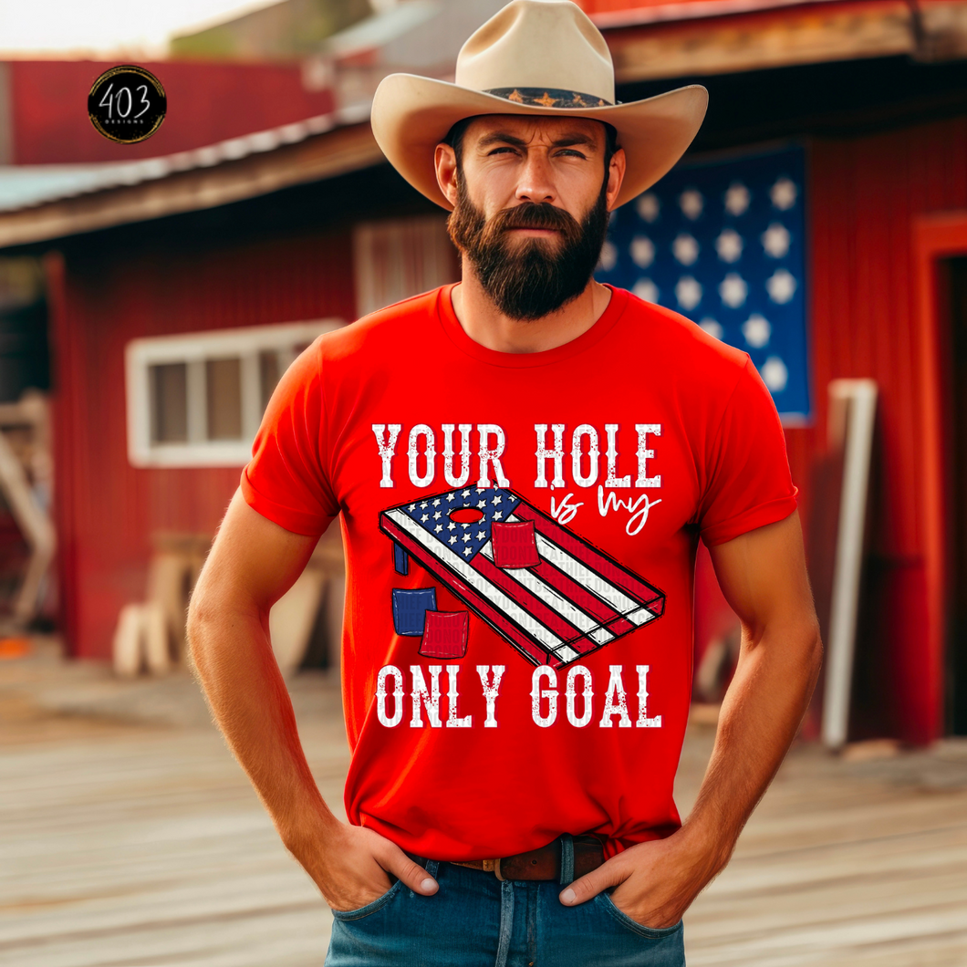 Your Hole Is My Only Goal DTF Transfer