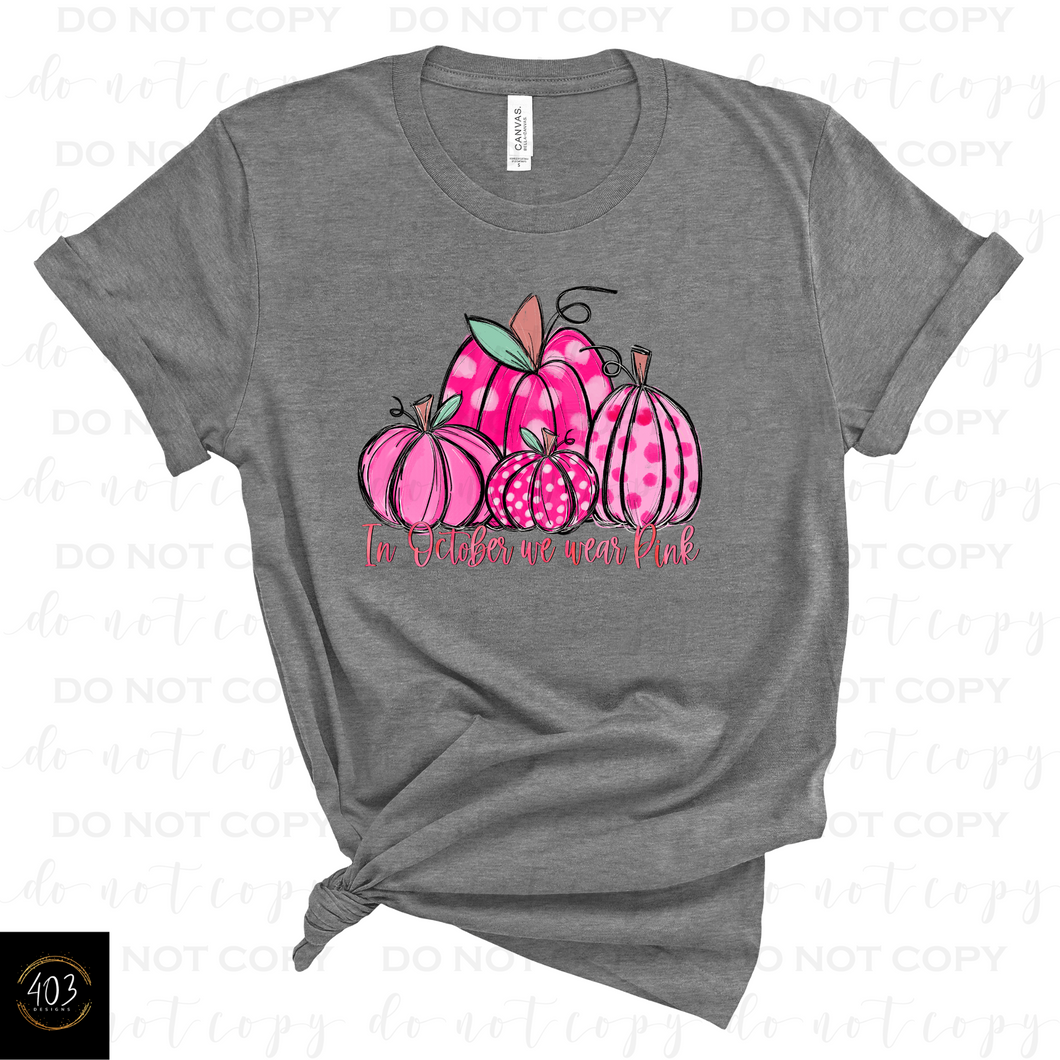 In October We Wear Pink- Pumpkins- DTF Transfer